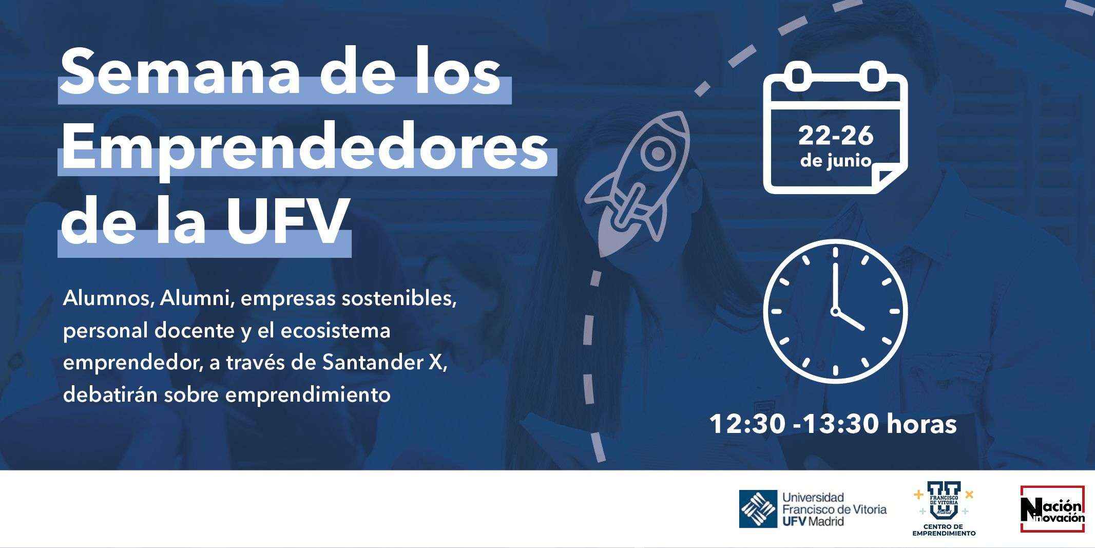 La Semana de los Emprendedores de la UFV destaca la importancia de la innovación y el emprendimiento en las aulas