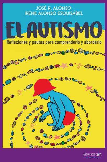 Shackleton Books lanza "El autismo", una guía para comprender y abordar el TEA en plena pandemia