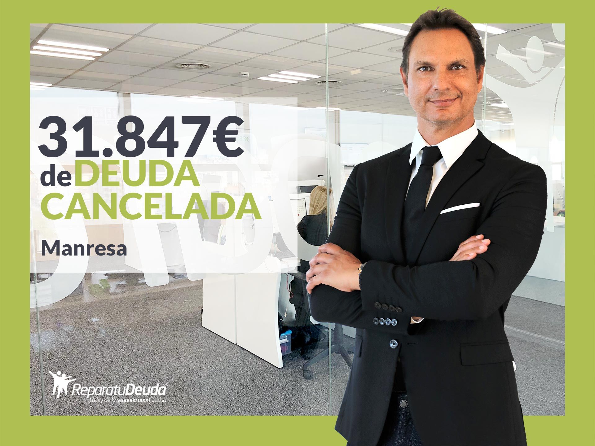 Repara tu Deuda Abogados cancela 31.847 € en Manresa (Barcelona) con la Ley de Segunda Oportunidad