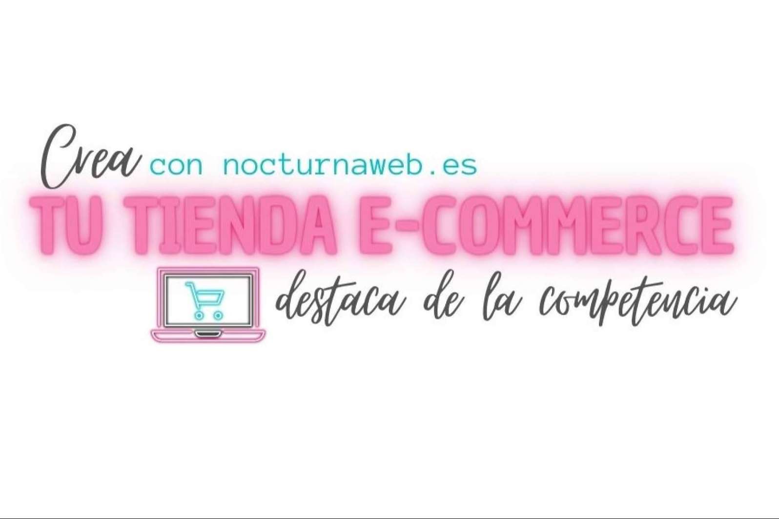 ¿Por qué es importante contar con un e-commerce y poder diferenciarse de la competencia?, por Nocturna Web
