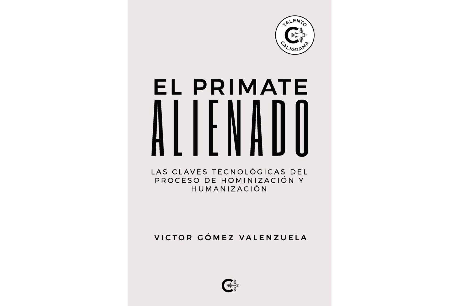 ¿Cómo los primitivos homínidos, los ancestros de los humanos, salieron adelante en un mundo hostil? 'El primate alienado' tiene la respuesta