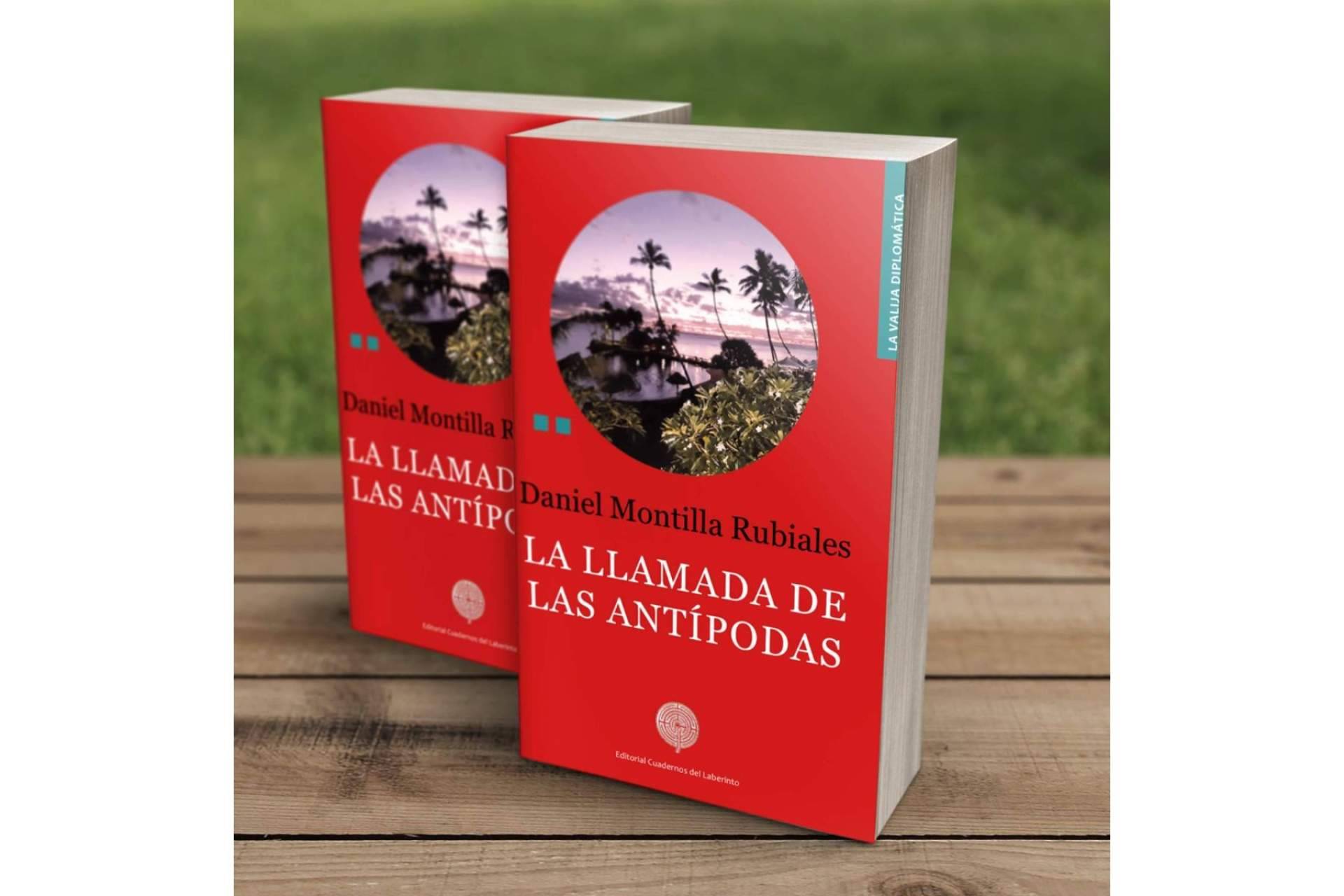 'La llamada de las Antípodas', de Daniel Montilla Rubiales, llega a las librerías