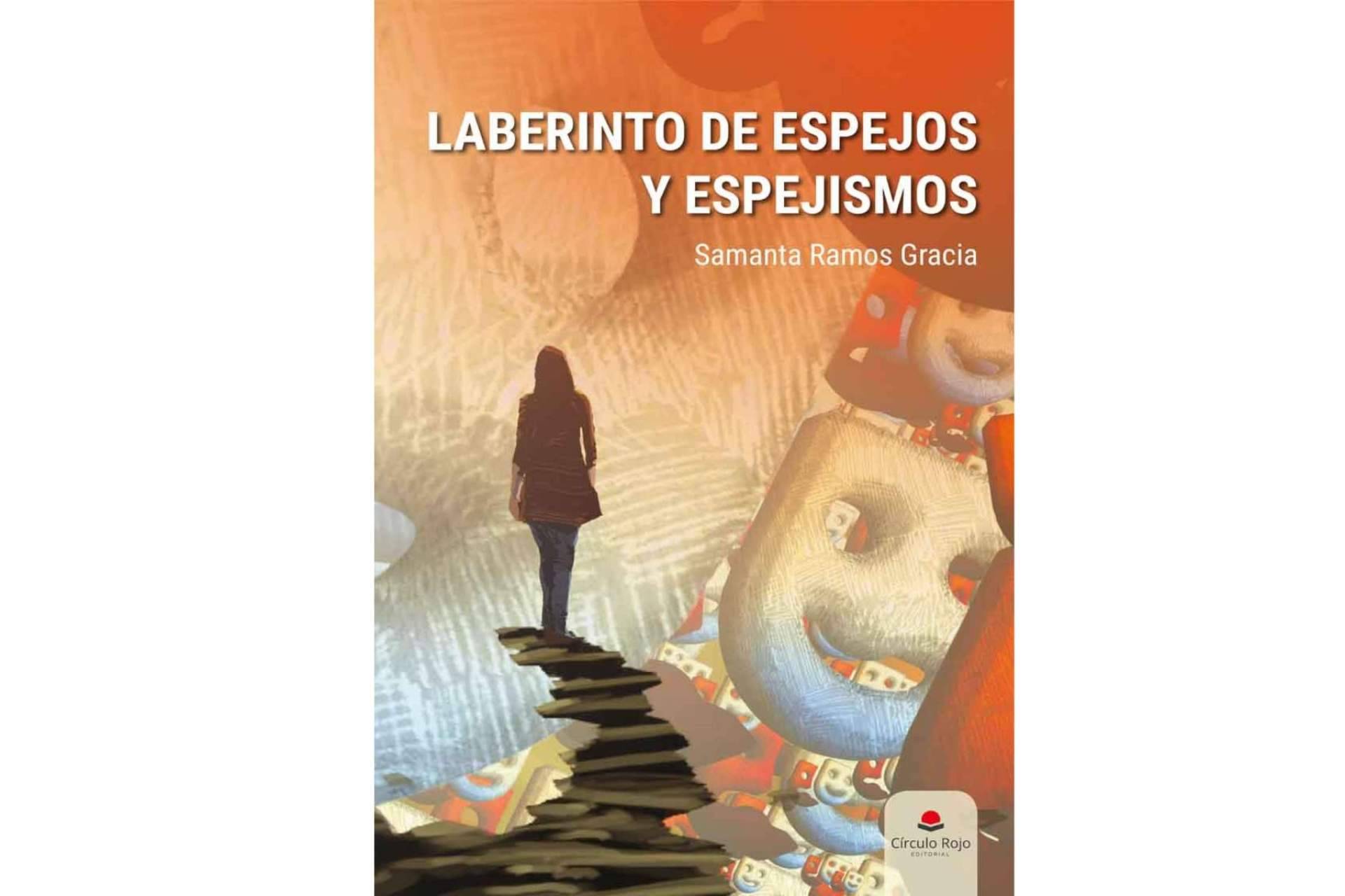 'Laberinto de espejos y espejismo', un libro de todos y para todos que trata los problemas y adversidades con los que hay que convivir a diario