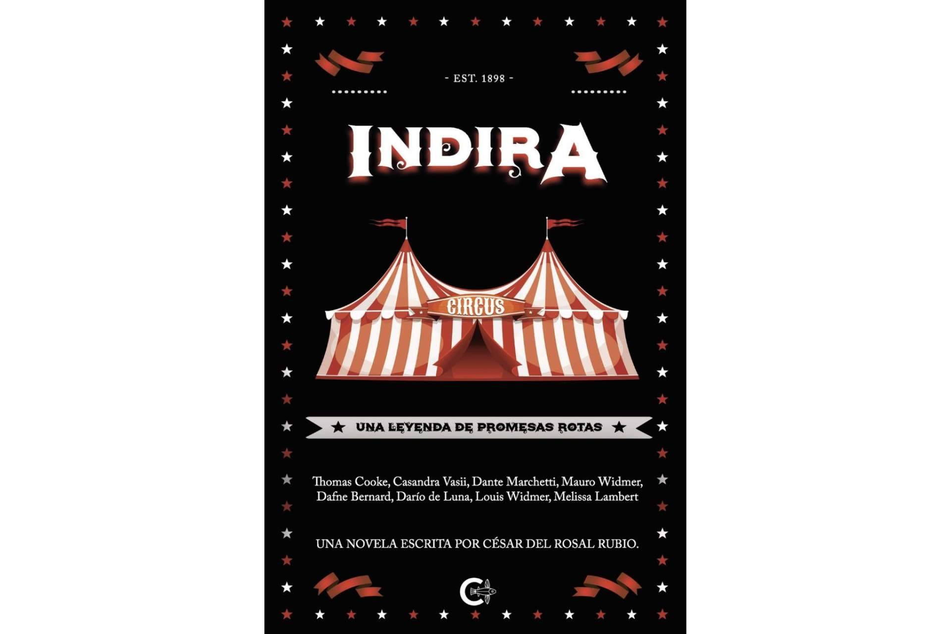 'Indira, una leyenda de promesas rotas', el inolvidable «thriller circense» que ha llegado para quedarse