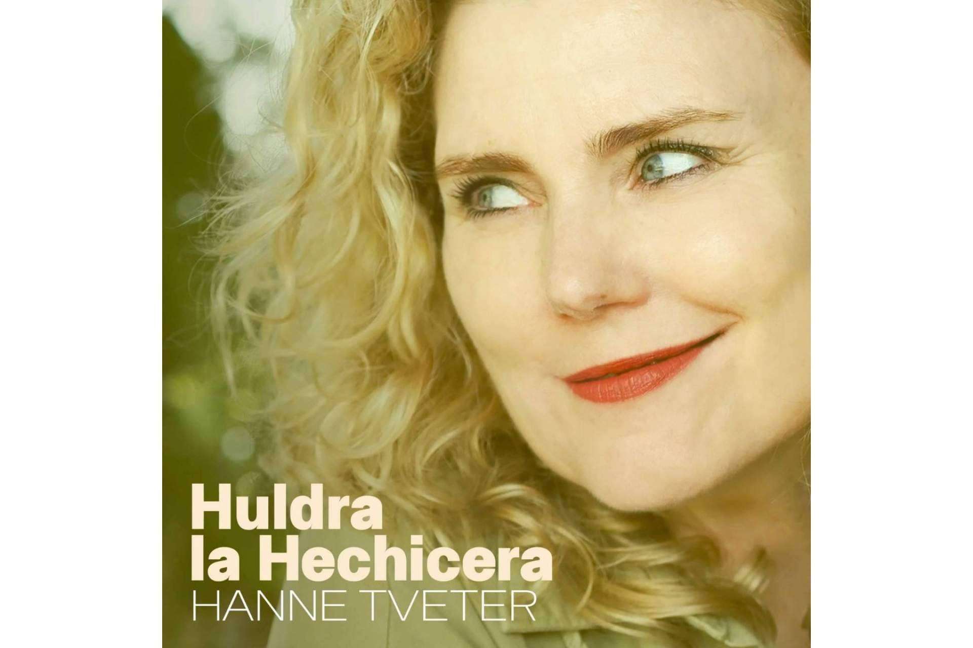 El nuevo sencillo del próximo álbum de Hanne Tveter, 'Huldra, la Hechicera'
