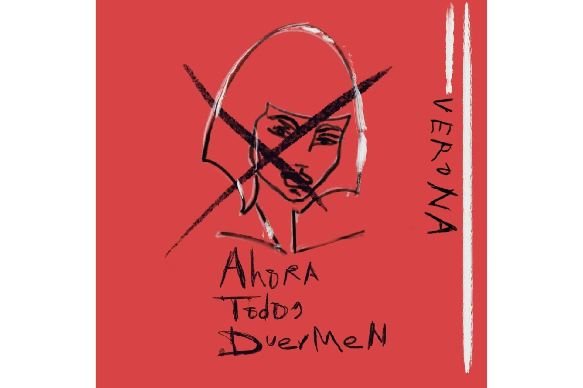 VERONA presenta 'Ahora Todos Duermen'