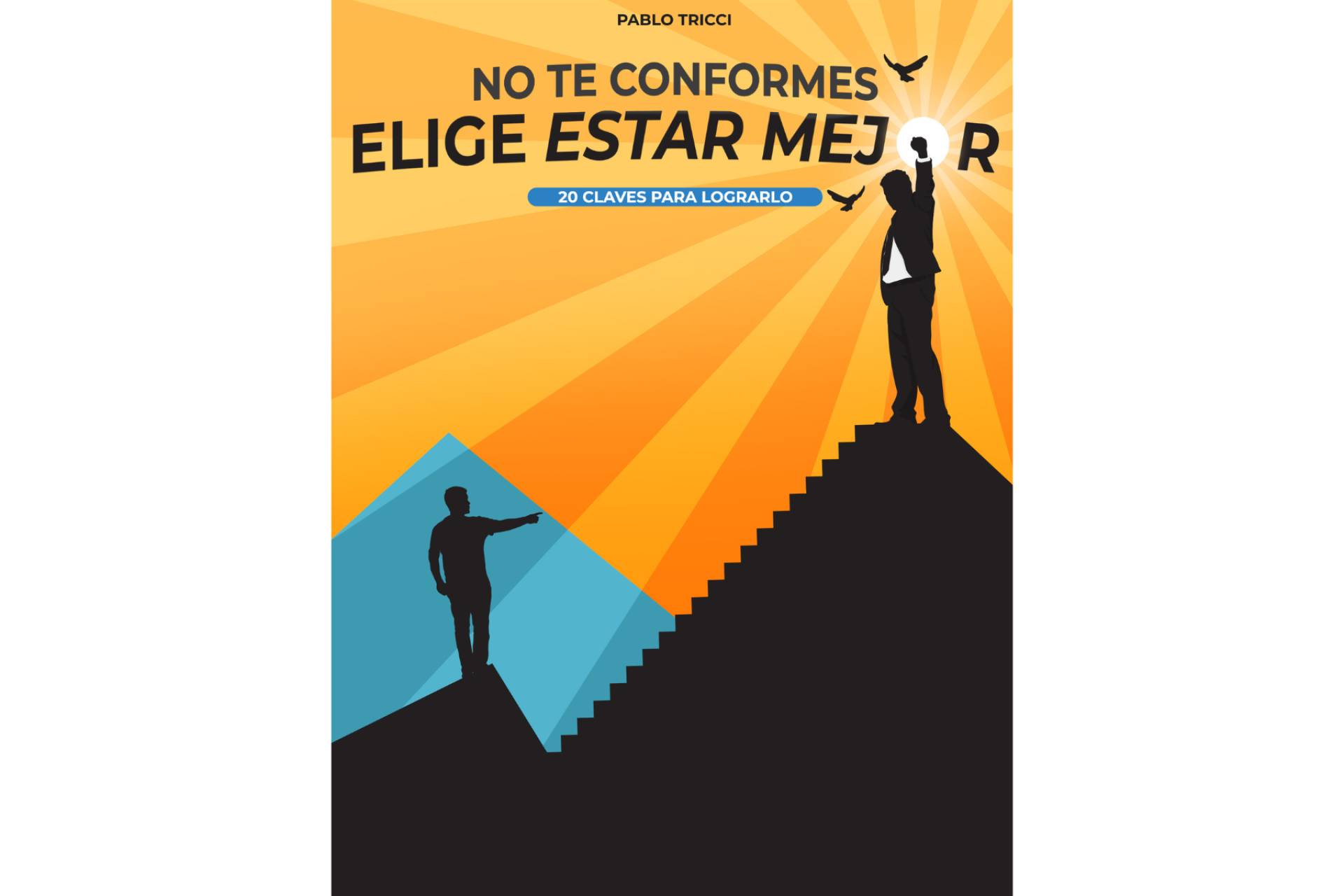 'No te conformes, elige estar mejor', una hoja de ruta hacia el bienestar personal