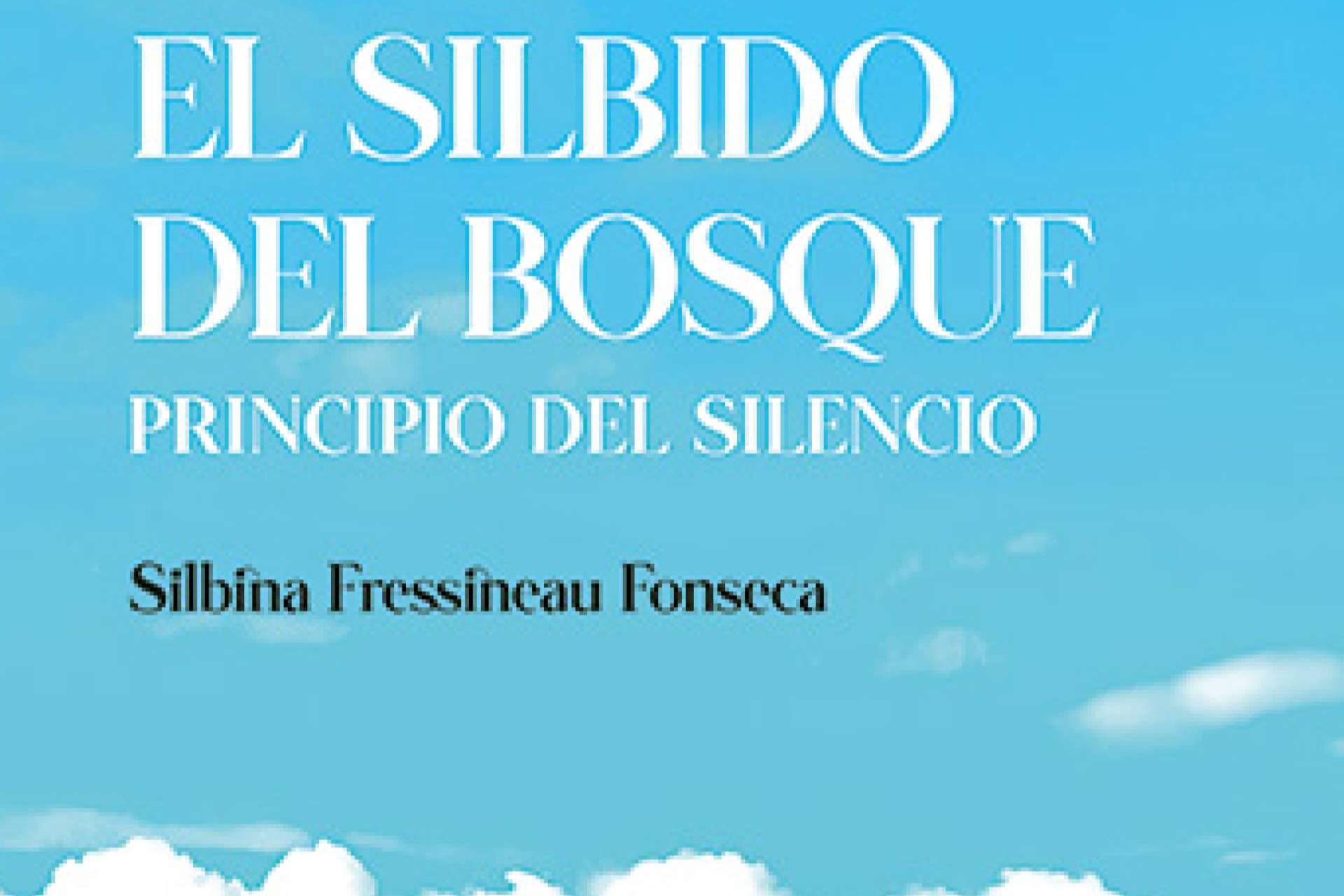 Opiniones Letrame, El silbido del bosque, de Silbina Fressinea